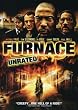 Furnace (Unrated)