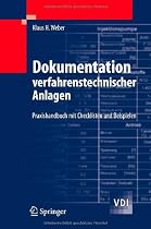 Dokumentation verfahrenstechnischer Anlagen: Praxishandbuch mit Checklisten und Beispielen (VDI-Buch)