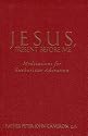 Jesus, Present Before Me: Meditations for Eucharistic Adoration