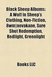 Black Sheep Albums: A Wolf in Sheep's Clothing, Non-Fiction, 8wm-Novakane, Sure Shot Redemption, Redlight, Greenlight-