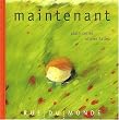 Maintenant
