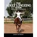 The Adult Longeing Guide: Exercises to Build an Independent Seat