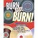 Burn, Baby, Burn!: Recording Audio CDs from any Source, LPs to MP3s (Little Book Series)