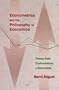Econometrics and the Philosophy of Economics: Theory-Data Confrontations in Economics