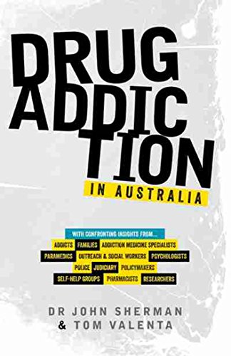 Drug Addiction in Australia, by John Sherman, Tom Valenta