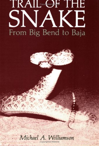 Trail of the Snake from Big Bend to Baja
