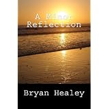 A Minor Reflectiondi Bryan Healey