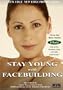 STAY YOUNG WITH FACEBUILDING
