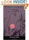 Bioelectromagnetic Healing: A Rationale for its Use
