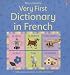Very First Dictionary in French: Internet Referenced (Very First Dictionaries)