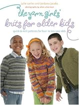 The Yarn Girls' Guide to Knits for Older Kids: Quick-to-Knit Patterns for Four- to Ten-Year-Olds