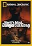 National Geographic - World's Most Dangerous Gang
