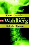 Kalter November/T�dliche Blumen: Zwei Romane in einem Band
