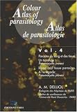 Atlas de parasitologie volume 4 : parasites du sang et des tissus