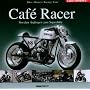 Caf� Racer: Von den Anf�ngen zum Superbike