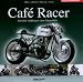 Produkt-Bild: Caf&eacute; Racer: Von den Anf&auml;ngen zum Superbike