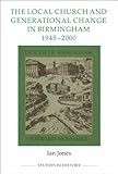 The local church and generational change in Birmingham, 1945-2000