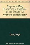 Raymond King Cummings : explorer of the infinite : a working bibliography