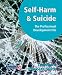 Self-harm and Suicide: The Professional Development File