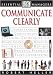 Communicate Clearly (Essential Managers)