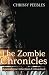 The Zombie Chronicles (Apocalypse Infection Unleashed Series) The Zombie Chronicles (Apocalypse Infection Unleashed Series)