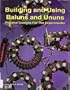 Building and Using Baluns and Ununs: Practical Designs for the Experimenter