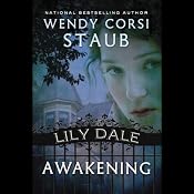 Awakening: Lily Dale | [Wendy Corsi Staub]