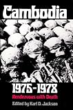 Cambodia 1975 - 1978 : rendezvous with death
