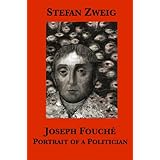 Joseph Fouché: Portrait of a Politician