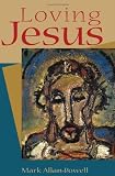Loving Jesus [Paperback]