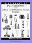 Dictionary of PC Hardware and Data Communications Terms