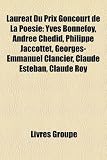 Produkt-Bild: Laurat Du Prix Goncourt de La Posie: Yves Bonnefoy, Andre Chedid, Philippe Jaccottet, Georges-Emmanuel Clancier, Claude Esteban, Claude Roy