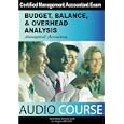 Managerial Accounting: Budget, Balance and Overhead Analysis (Audio Review) by Chris Mulford