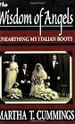 Wisdom of Angels: Unearthing My Italian Roots