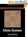 Mein System: Ein Lehrbuch des Schachspiels auf ganz neuartiger Grundlage