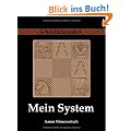 Mein System: Ein Lehrbuch des Schachspiels auf ganz neuartiger Grundlage
