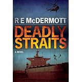 Deadly Straits (For Tom Clancy & W.E.B. Griffin fans)