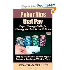 Poker Tips That Pay: Expert Strategy Guide for Winning No Limit Texas Hold Em