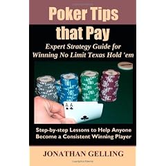 Poker Tips That Pay: Expert Strategy Guide for Winning No Limit Texas Hold Em