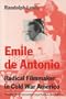 Emile de Antonio:  Radical Filmmaker in Cold War America