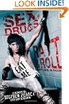 Sex, Drugs, Ratt & Roll: My Life in Rock