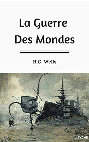 La Guerre Des Mondes (French Edition)