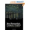 Non-Photorealistic Computer Graphics: Modeling, Rendering, and Animation (The Morgan Kaufmann Series in Computer Graphics)