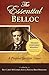 The Essential Belloc: A Prophet for Our Times