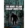 The Legend Of The Honey Island Swamp Monster