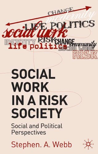 Social Work in a Risk Society: Social and Political Perspectives