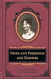 Pride and Prejudice and Zombies: The Deluxe Heirloom Edition (Pride and Prej. and Zombies)