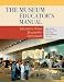 The Museum Educator's Manual: Educators Share Successful Techniques
