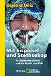 Mit Eispickel und Stethoskop: Als H�h...