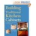 Building Traditional Kitchen Cabinets